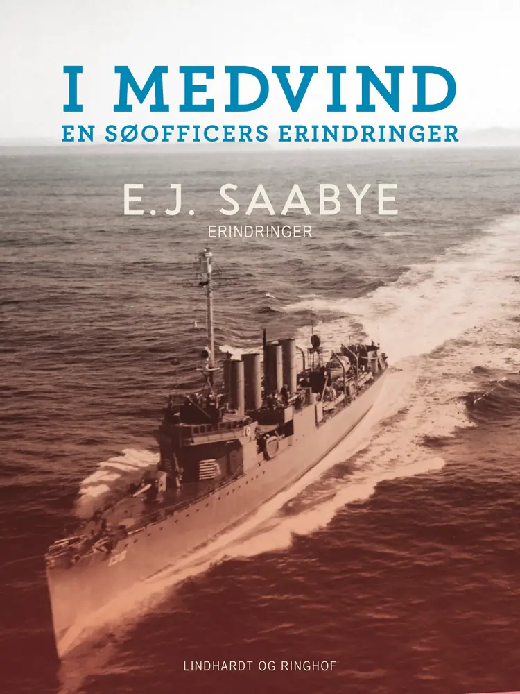 I medvind: En søofficers erindringer af E. J. Saabye
