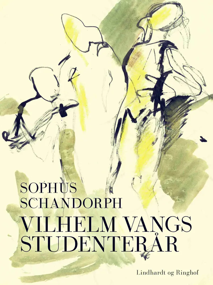 Vilhelm Vangs studenterår af Sophus Schandorph