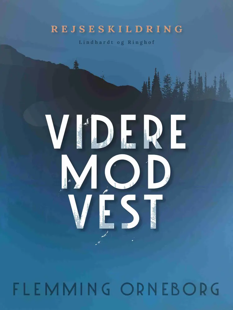 Videre mod vest af Flemming Orneborg