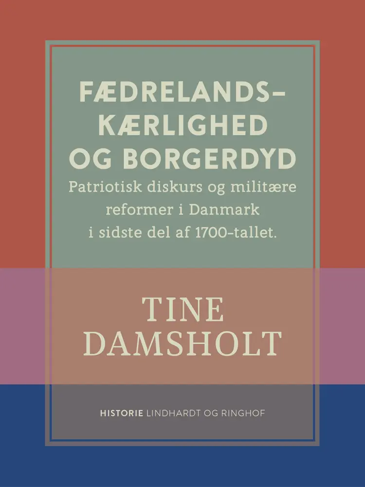 Fædrelandskærlighed og borgerdyd af Tine Damsholt