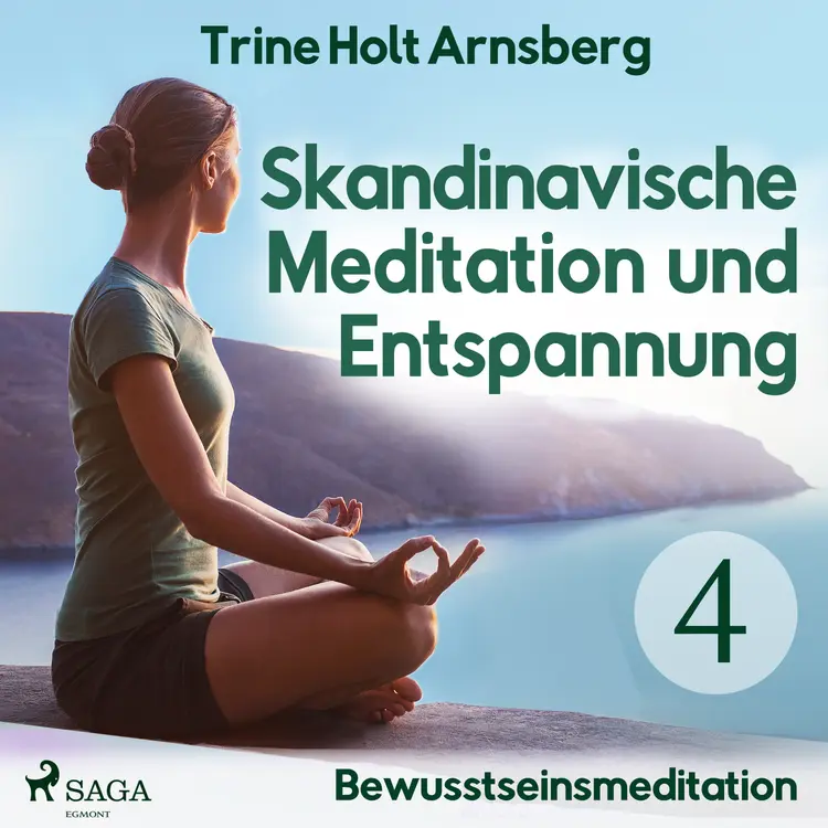 Skandinavische Meditation und Entspannung #4 - Bewusstseinsmeditation af Trine Holt Arnsberg