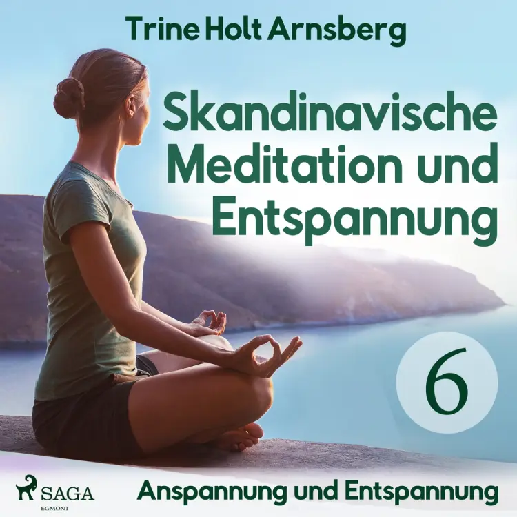 Skandinavische Meditation und Entspannung #6 - Anspannung und Entspannung af Trine Holt Arnsberg