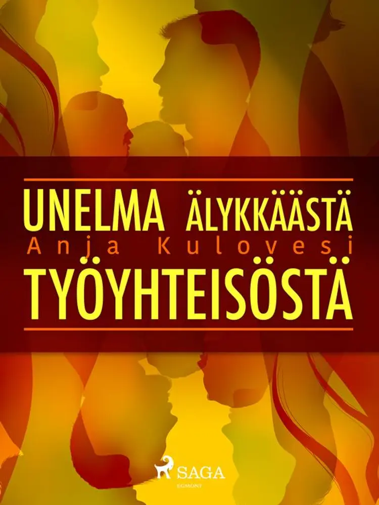 Unelma älykkäästä työyhteisöstä af Anja Kulovesi