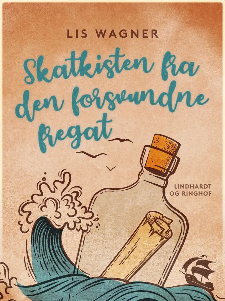 Skatkisten fra den forsvundne fregat af Lis Wagner
