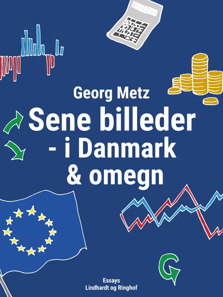 Sene billeder - i Danmark & omegn af Georg Metz