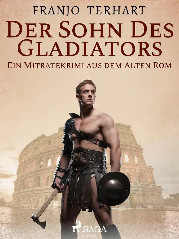 Der Sohn des Gladiators - Ein Mitratekrimi aus dem Alten Rom af Franjo Terhart