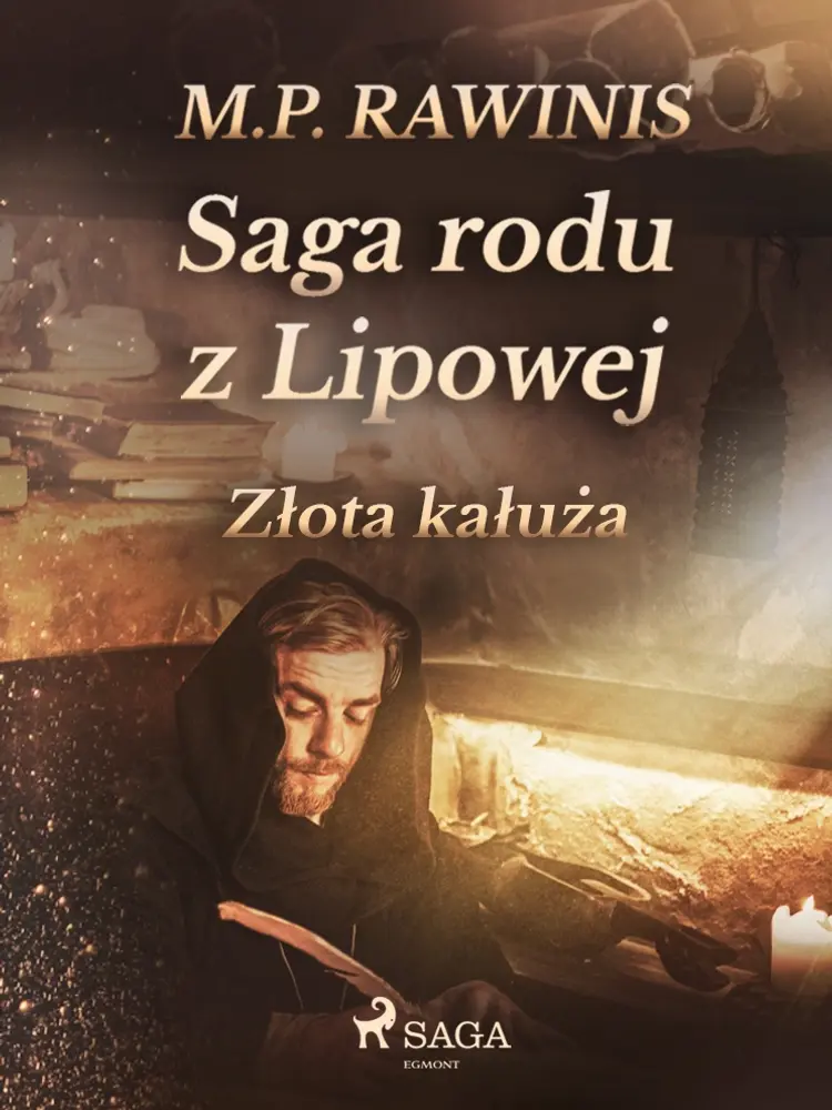 Saga rodu z Lipowej 11: Złota kałuża af Marian Piotr Rawinis