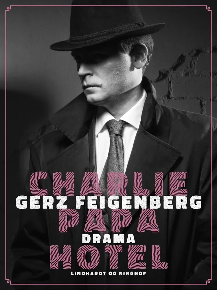 Charlie Papa Hotel af Gerz Feigenberg