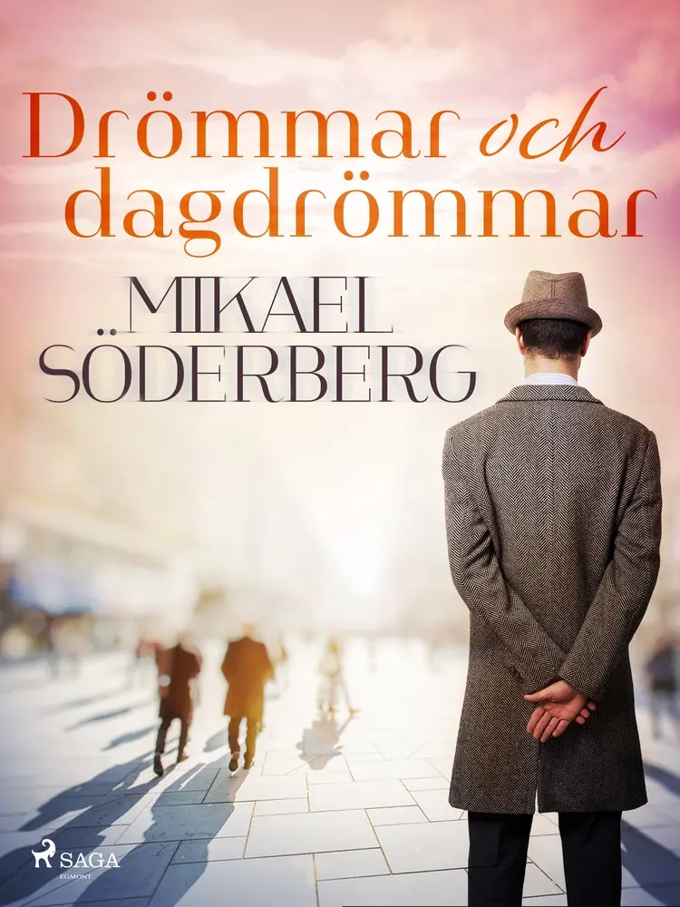 Drömmar och dagdrömmar af Mikael Söderberg