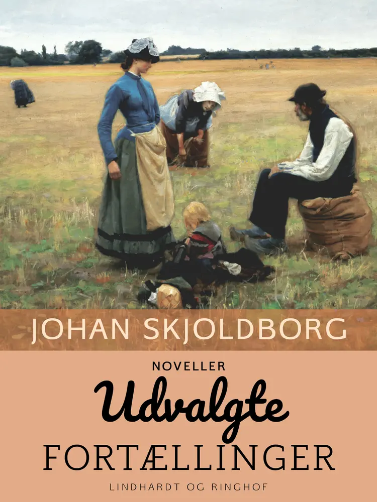 Udvalgte fortællinger af Johan Skjoldborg