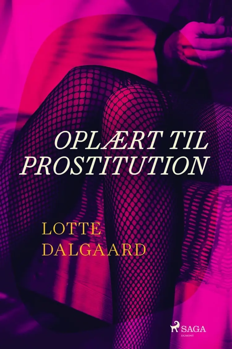 Oplært til prostitution af Lotte Dalgaard