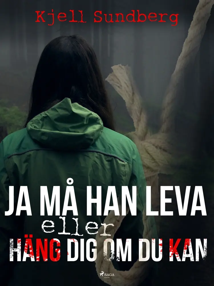Ja må han leva eller Häng dej om du kan af Kjell Sundberg