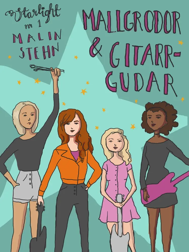 Mallgrodor och gitarrgudar af Malin Stehn