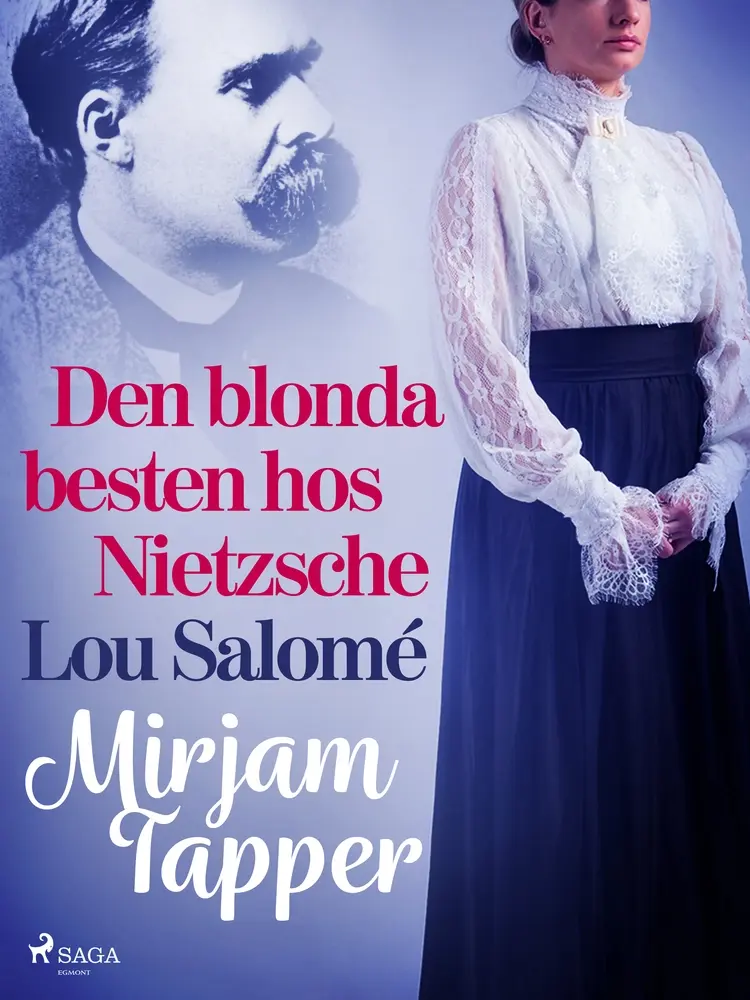Den blonda besten hos Nietzsche - Lou Salomé af Mirjam Tapper