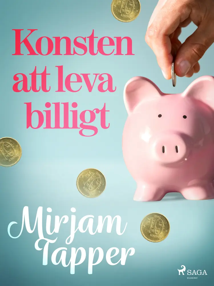 Konsten att leva billigt af Mirjam Tapper