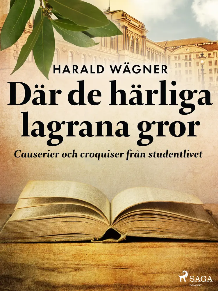 Där de härliga lagrana gror af Harald Wägner