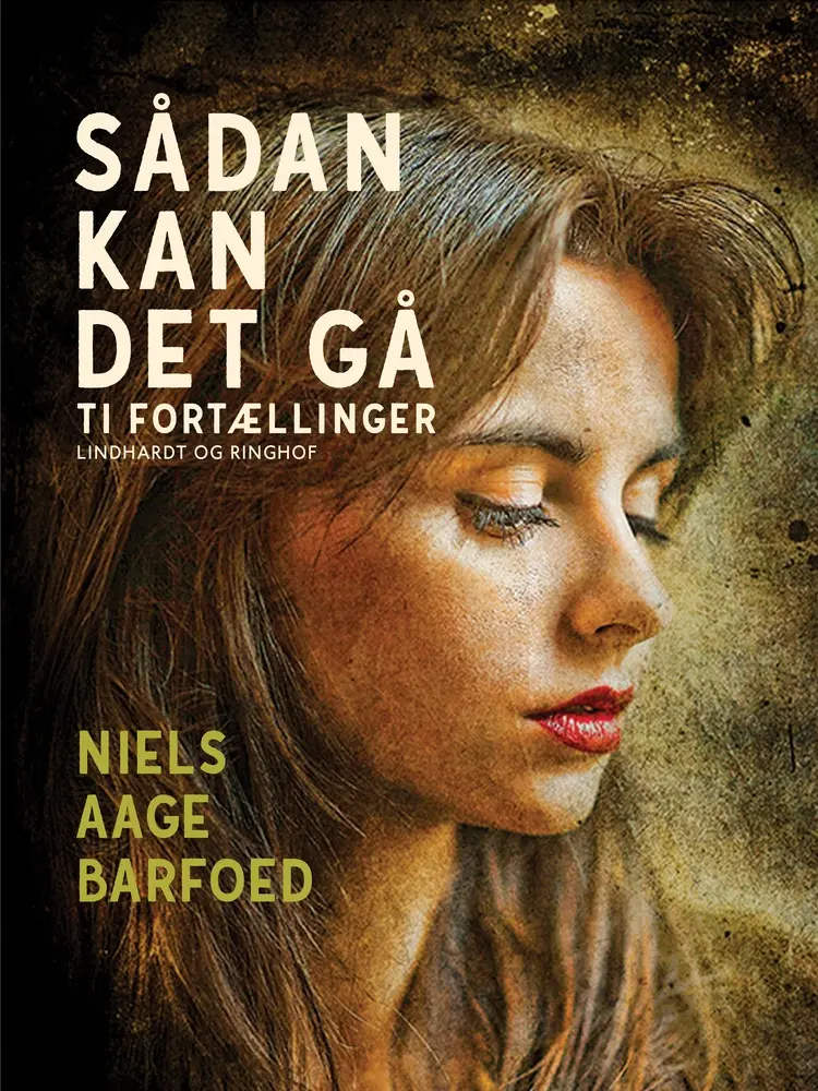 Sådan kan det gå - Ti Fortællinger af Niels Aage Barfoed