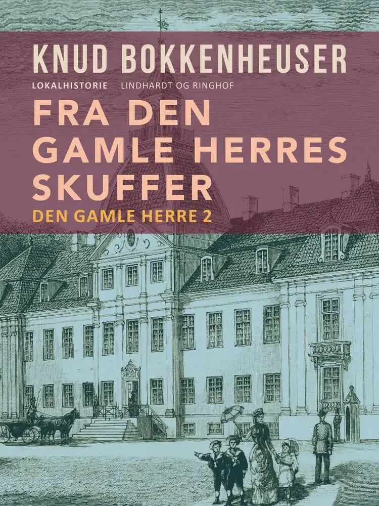 Fra den gamle herres skuffer af Knud Bokkenheuser