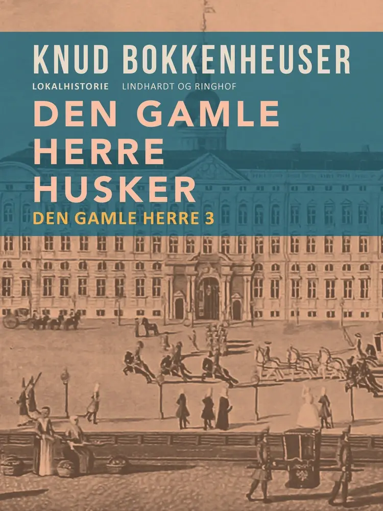 Den gamle herre husker af Knud Bokkenheuser