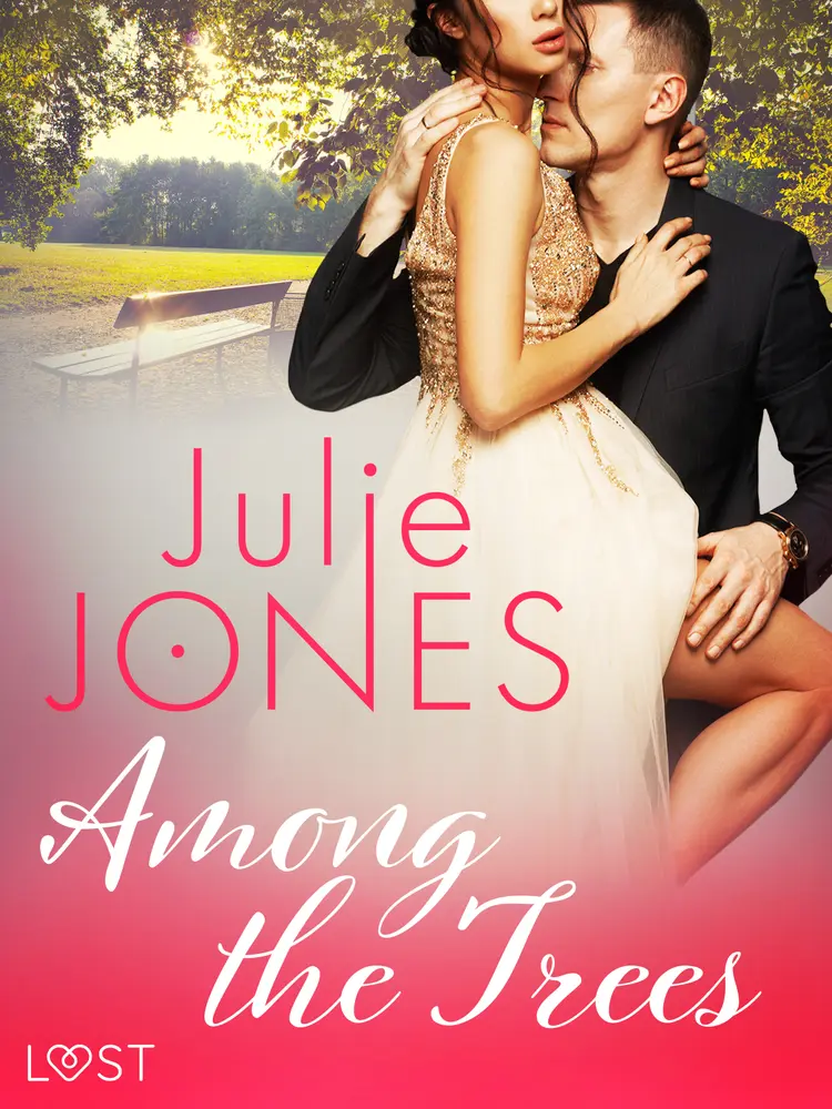 Among the Trees - erotic short story af Julie Jones