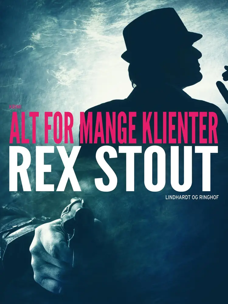 Alt for mange klienter af Rex Stout