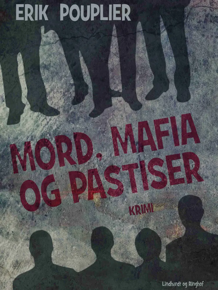 Mord, mafia og pastiser af Erik Pouplier