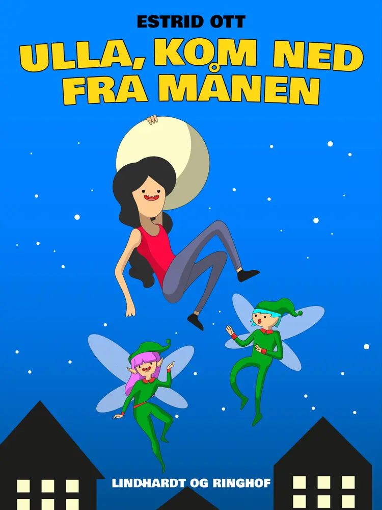 Ulla, kom ned fra Månen af Estrid Ott
