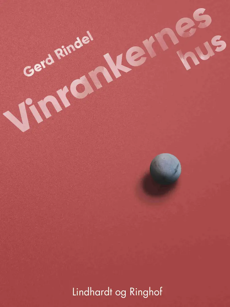 Vinrankernes hus af Gerd Rindel