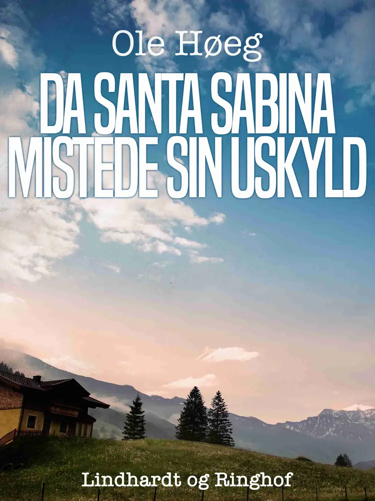 Da Santa Sabina mistede sin uskyld af Ole Høeg