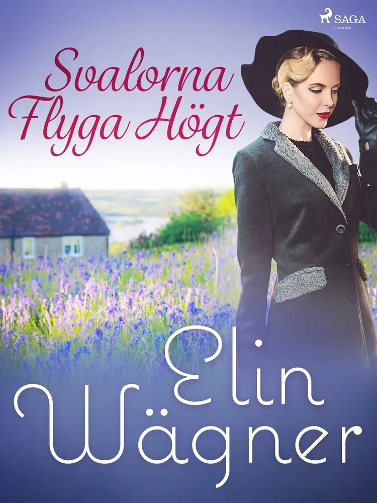 Svalorna Flyga Högt af Elin Wägner