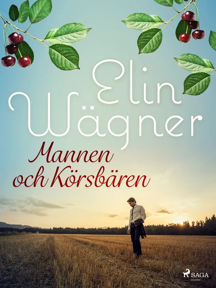 Mannen och körsbären af Elin Wägner