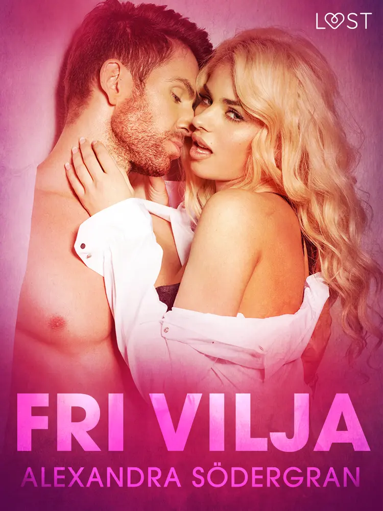 Fri vilja - erotisk novell af Alexandra Södergran