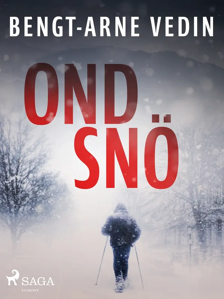 Ond snö af Bengt-Arne Vedin