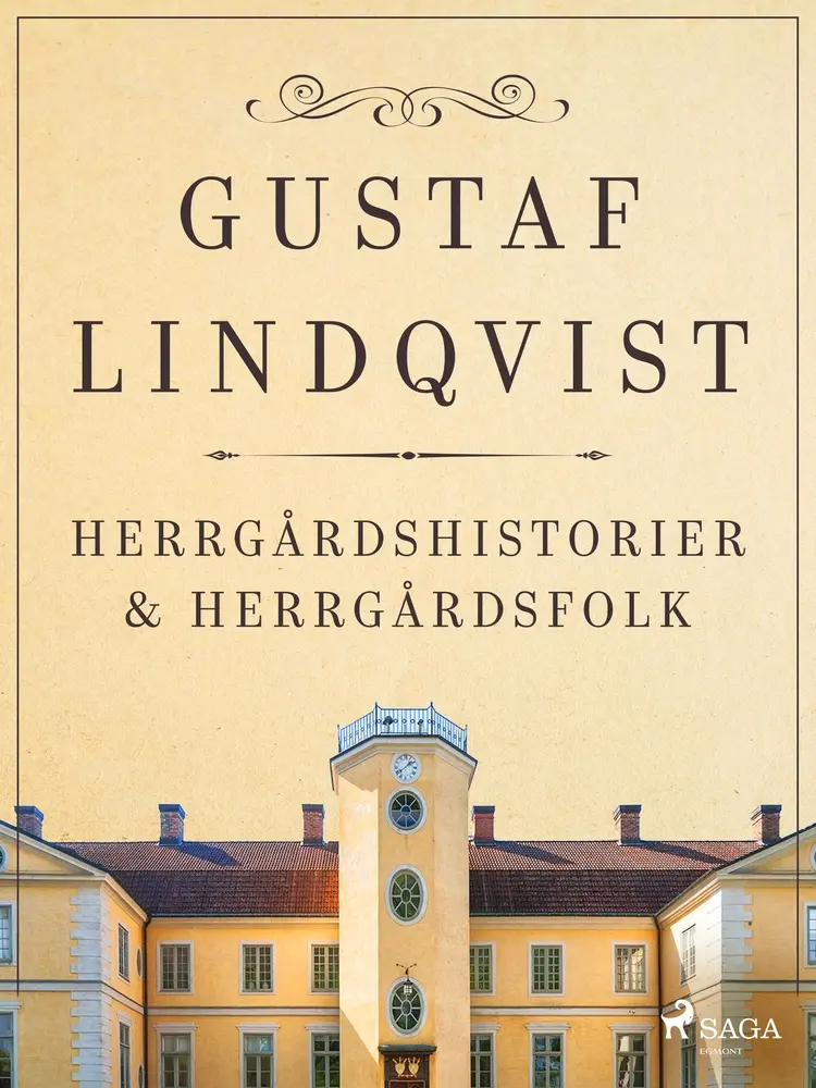 Herrgårdshistorier och herrgårdsfolk af Gustaf Lindqvist