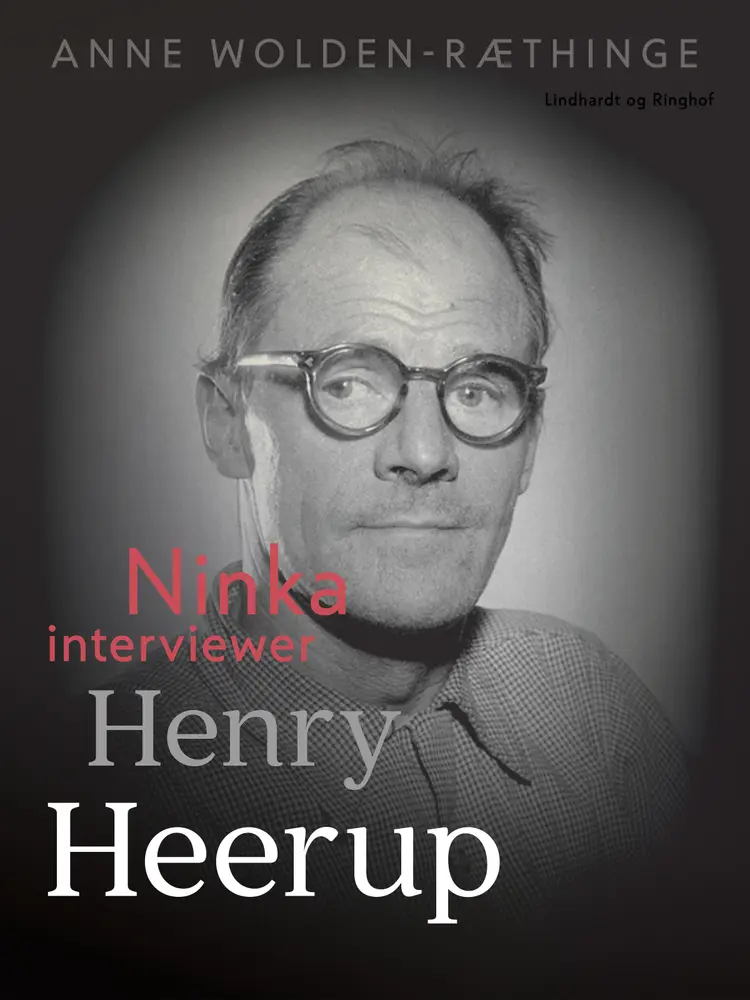 Ninka interviewer Henry Heerup af Anne Wolden-Ræthinge