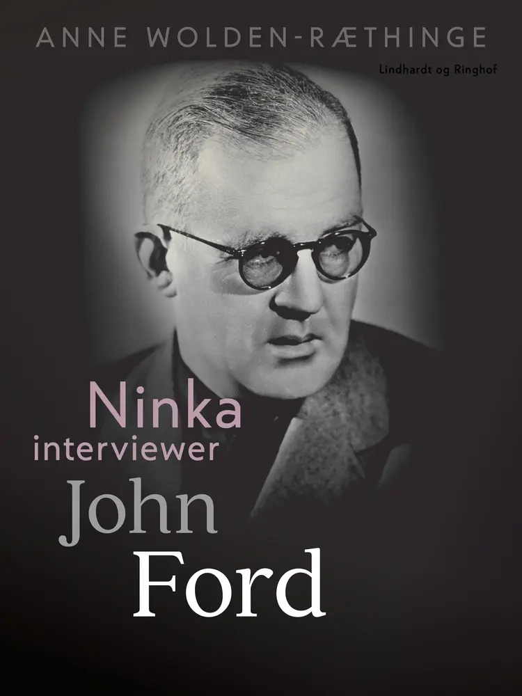 Ninka interviewer John Ford af Anne Wolden-Ræthinge