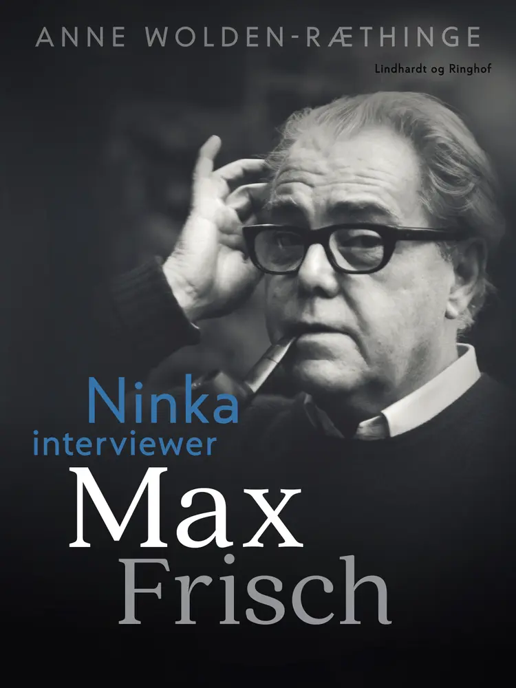 Ninka interviewer Max Frisch af Anne Wolden-Ræthinge