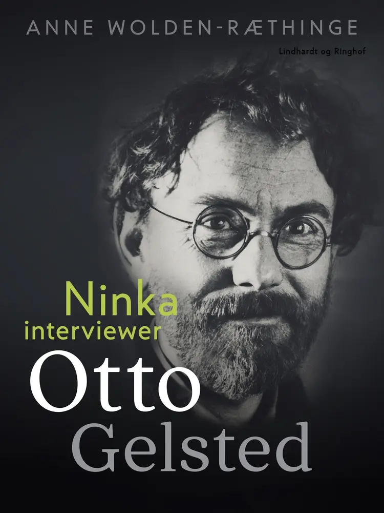 Ninka interviewer Otto Gelsted af Anne Wolden-Ræthinge