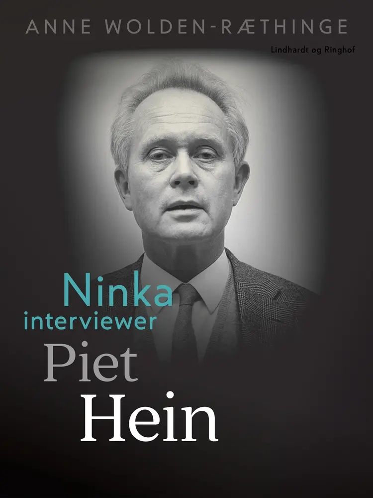 Ninka interviewer Piet Hein af Anne Wolden-Ræthinge