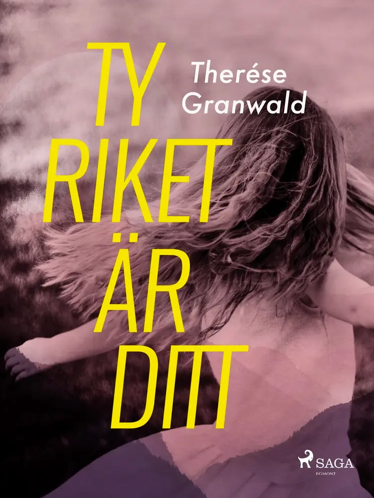 Ty riket är ditt af Therese Granwald