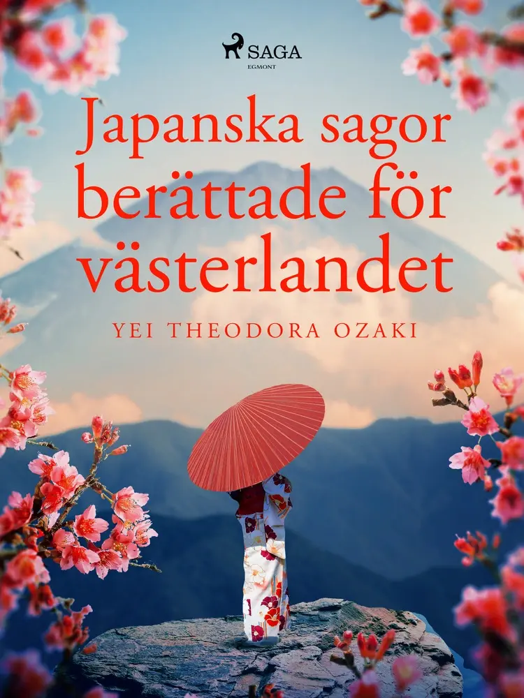 Japanska sagor berättade för västerlandet af Yei Theodora Ozaki
