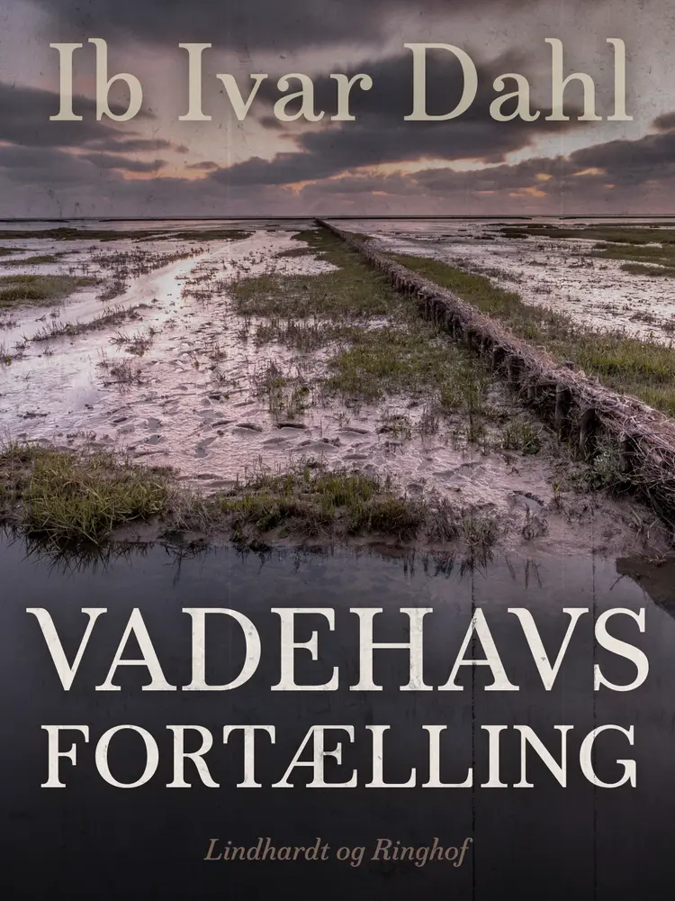 Vadehavsfortælling af Ib Ivar Dahl