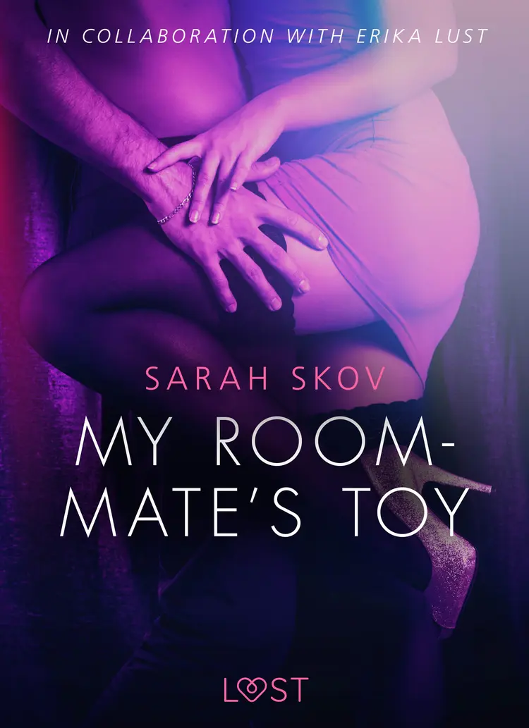 My Roommate s Toy - erotic short story af Sarah Skov