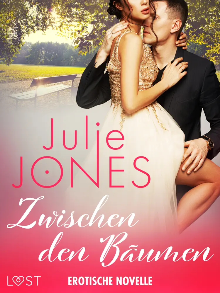 Zwischen den Bäumen - Erotische Novelle af Julie Jones