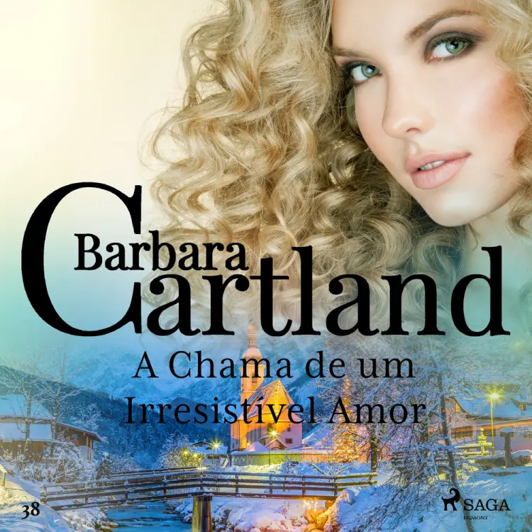 A Chama de um Irresistível Amor (A Eterna Coleção de Barbara Cartland 38) af Barbara Cartland