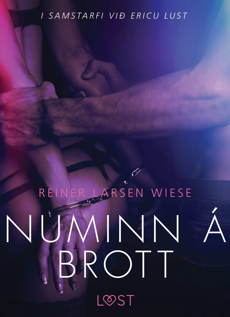Numinn á brott - Erótísk smásaga af Reiner Larsen Wiese