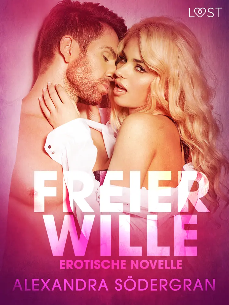 Freier Wille: Erotische Novelle af Alexandra Södergran