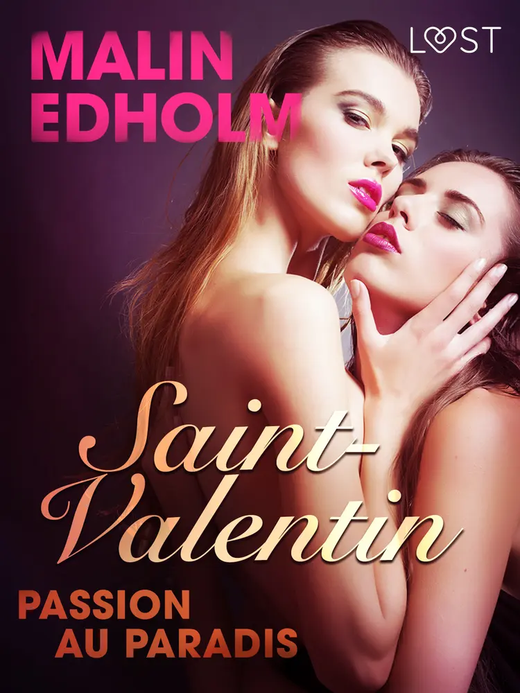 Saint-Valentin : Passion au Paradis - une nouvelle érotique af Malin Edholm