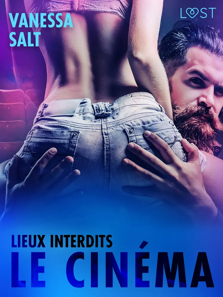 Lieux interdits : le Cinéma - Une nouvelle érotique af Vanessa Salt