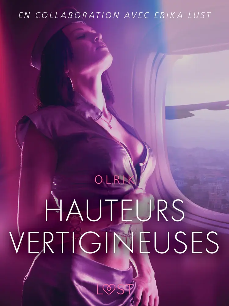 Hauteurs vertigineuses - Une nouvelle érotique af – Olrik